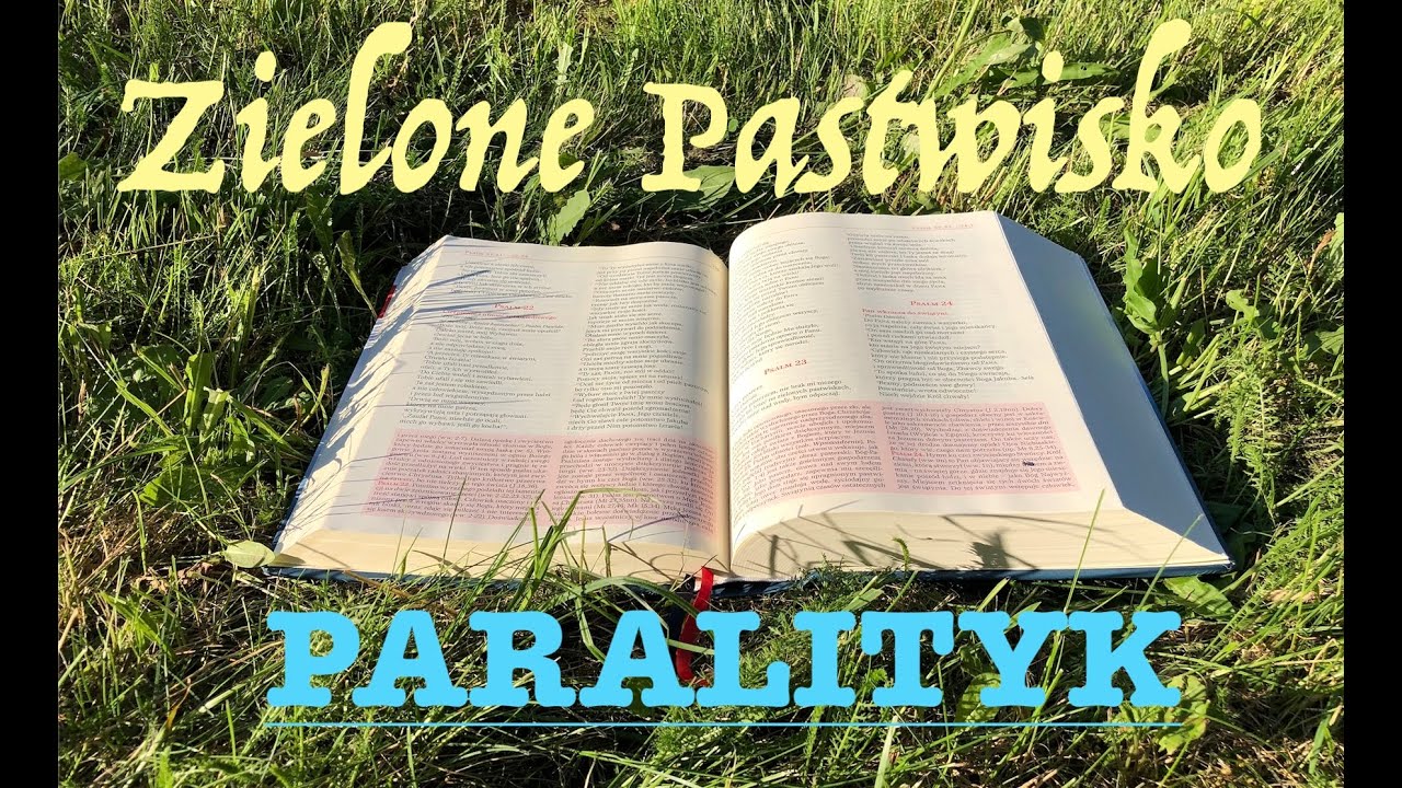 Zielone Pastwisko 16.01.2026 „PARALITYK” - [# 2398] - Mk 2, 1-12