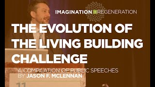 Famous Imagination + Regeneration - The Evolution of the Living Building Challenge with Jason F. McLennan Wealth