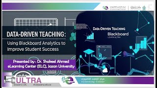 Data-Driven Teaching Using Blackboard Analytics to Improve Student Success by Dr. Shakeel Ahmed, ELT