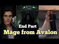 The Mage from Avalon Full Movie - Final Part - End Game Episode