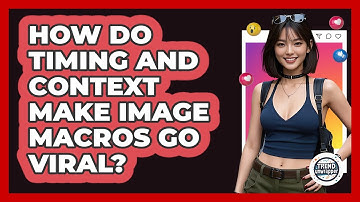 How Do Timing And Context Make Image Macros Go Viral? - Trend Unwrapper