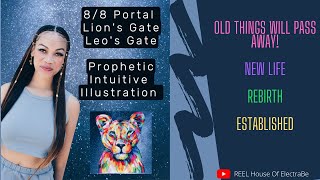 Prophetic Intuitive Illustrative Message On Lion&#39;s Gate 8/8 Leo&#39;s Gate Portal