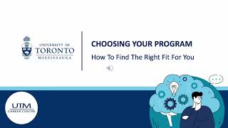 Choosing Your Program 2023 | UTM Career Centre