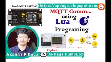 IOT#23 NodeMCU ESP8266: MQTT communication using  Lua Program | APDaga | DumpBox