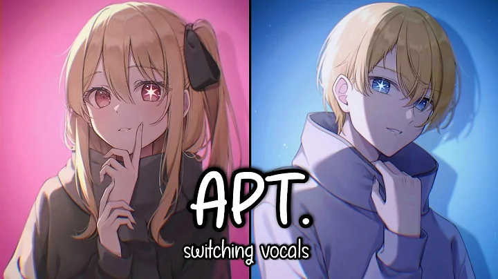 「Nightcore」→APT. ROSÈ, Bruno Mars♡ [Switching Vocals/Lyrics]