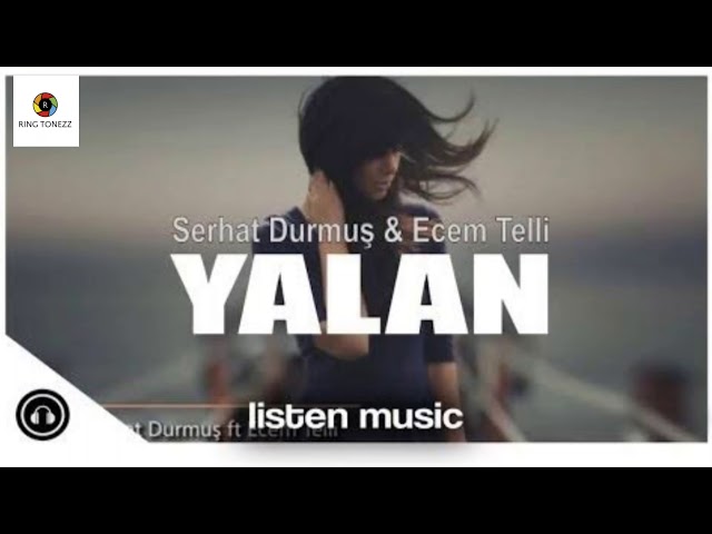 Serhat Durmus | Yalan ringtone | BGM ringtone