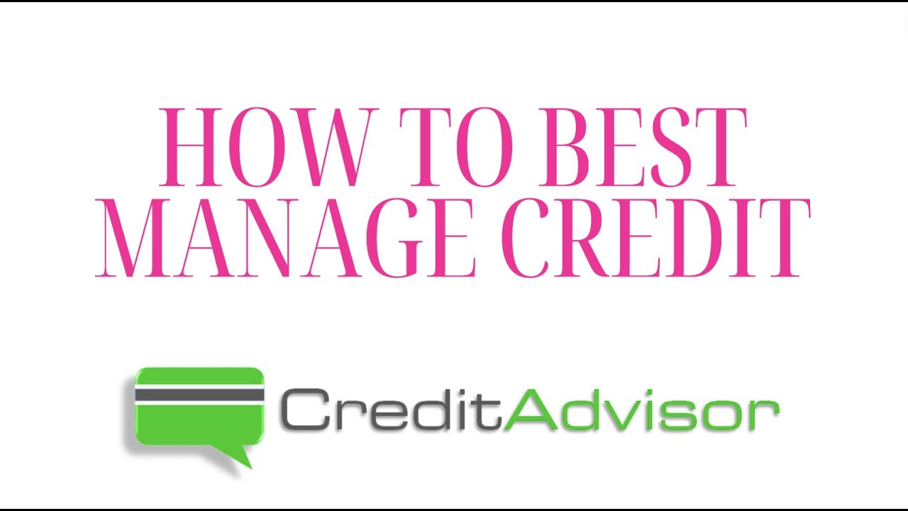 How to manage credit? (Basis on how to best manage credit & to be in