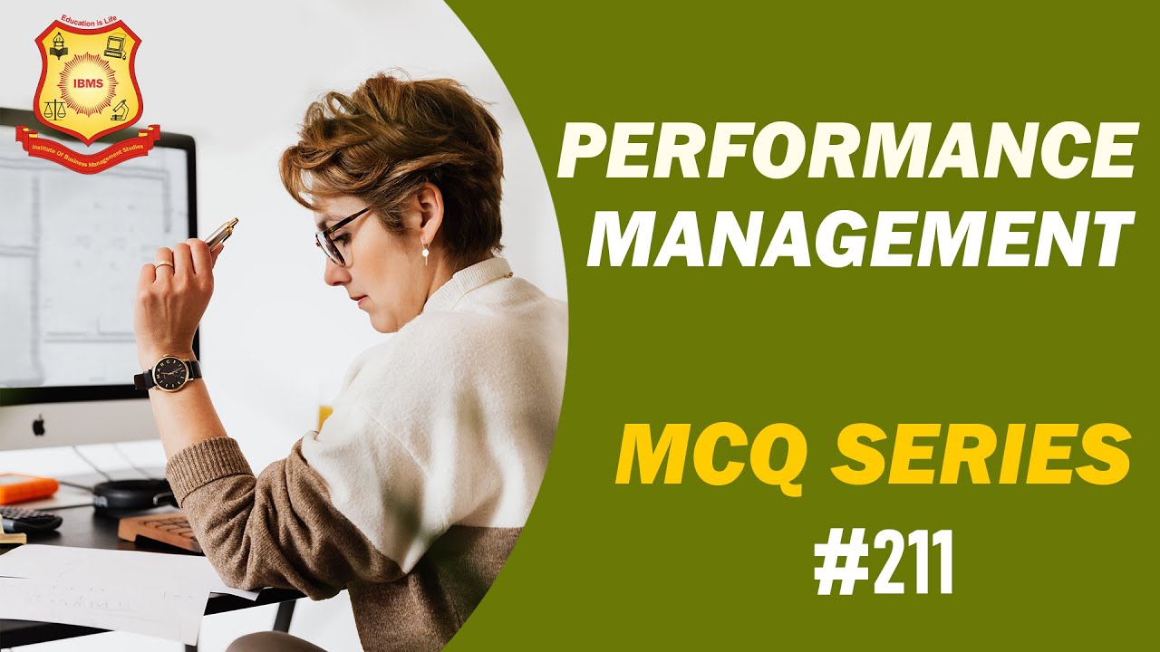 MCQ on Performance Management 2021 IBMS Series 211