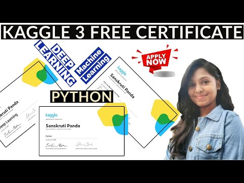 Kaggle 3 Free Certificates | Python | Machine Learning | Deep Learning