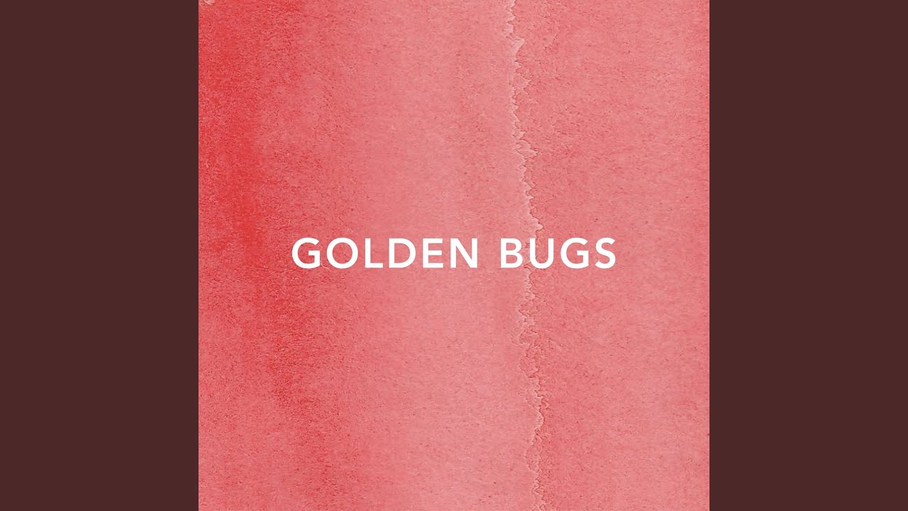 Golden Bugs