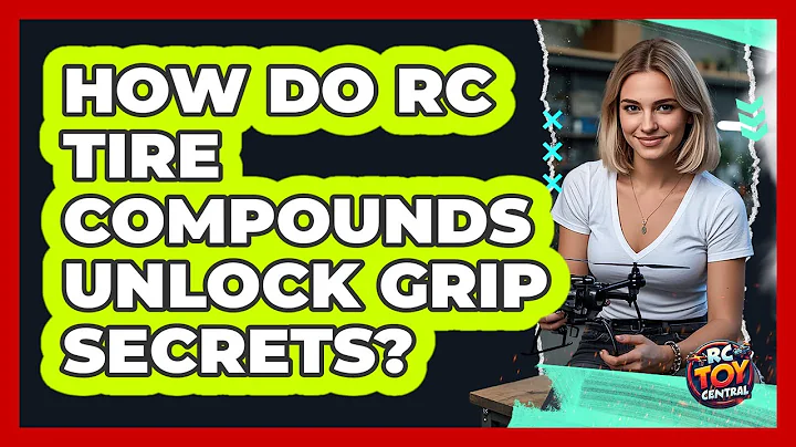 How Do RC Tire Compounds Unlock Grip Secrets? - RC Toy Central