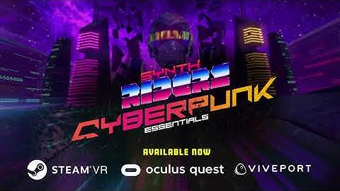 Synth Riders - Cyberpunk Essentials DLC [Release Trailer] - Aug 14 2020