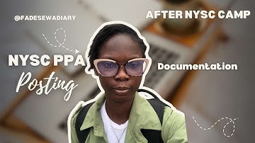 First Week of NYSC | PPA Posting + Documentation Experience