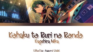 Video thumbnail of "【ES】 Kohaku to Ruri no Rondo - Kagehira Mika 「KAN/ROM/ENG/IND」"