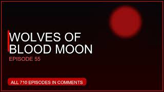 Wolves of Blood Moon 55
