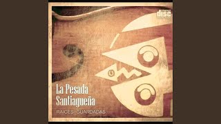 Video thumbnail of "La Pesada Santiagueña - "La Bolichera" (chacarera)"