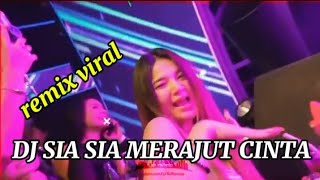 DJ SIA SIA MERAJUT CINTA REMIX VIRAL TERBARU FULL BASS