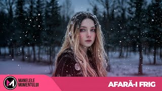 Manelele Momentului - Afara-i Frig (Official Video)