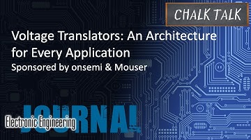 Voltage Translators: An Architecture for Every Application -- onsemi and Mouser Electronics