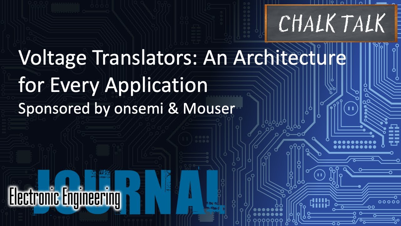 Voltage Translators: An Architecture for Every Application -- onsemi and Mouser Electronics