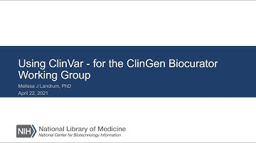 Using ClinVar - For the ClinGen Biocurator Working Group