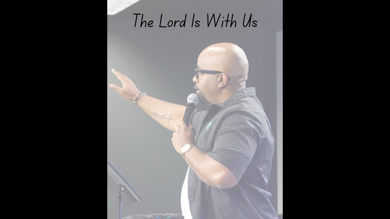 The Lord Is With Us