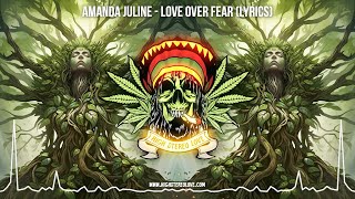 Amanda Juline - Love Over Fear ☮️ (New Reggae 2024 / Roots Reggae 2024 / Reggae Lyric Video)