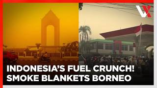 Indonesia Fuel Shortages Worsen As Long Queues Form Amid Toxic Haze In Central Kalimantan | VERTEX