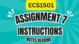 ESC1501 - Assignment 7 instructions reading