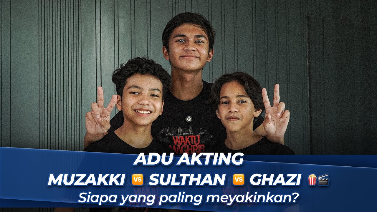 MUZAKKI 🆚 SULTHAN 🆚 GHAZI, SIAPA EKSPRESI PALING SERAM DARI FILM WAKTU MAGHRIB 2 👀😈