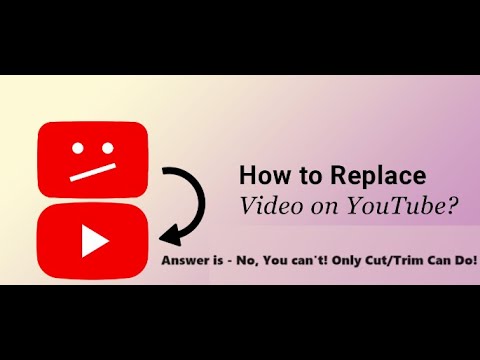 How to Replace a Video on YouTube Without Losing Views! Answer is - No ...