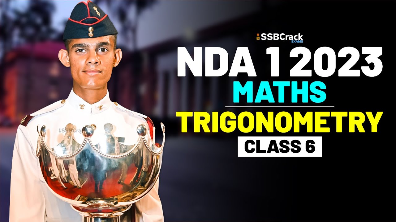NDA 1 2023 Exam Maths 100 Days Crash Course - Trigonometry - Class 6 ...
