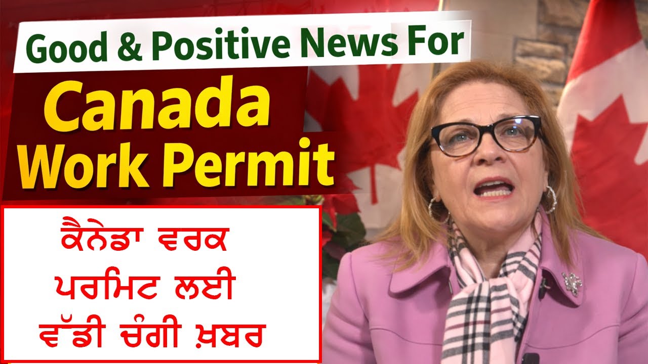 Good & Positive News For Canada Work Permit