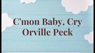 Video thumbnail of "Orville Peck - C'mon Baby, Cry (Lyrics)"