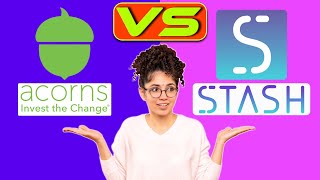 Acorns vs Stash  Which One Is Right For You? (Which Is Worth It)
