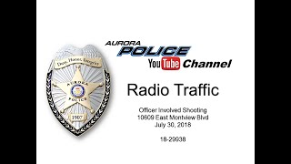 Radio Traffic from OIS at 10609 East Montview Blvd