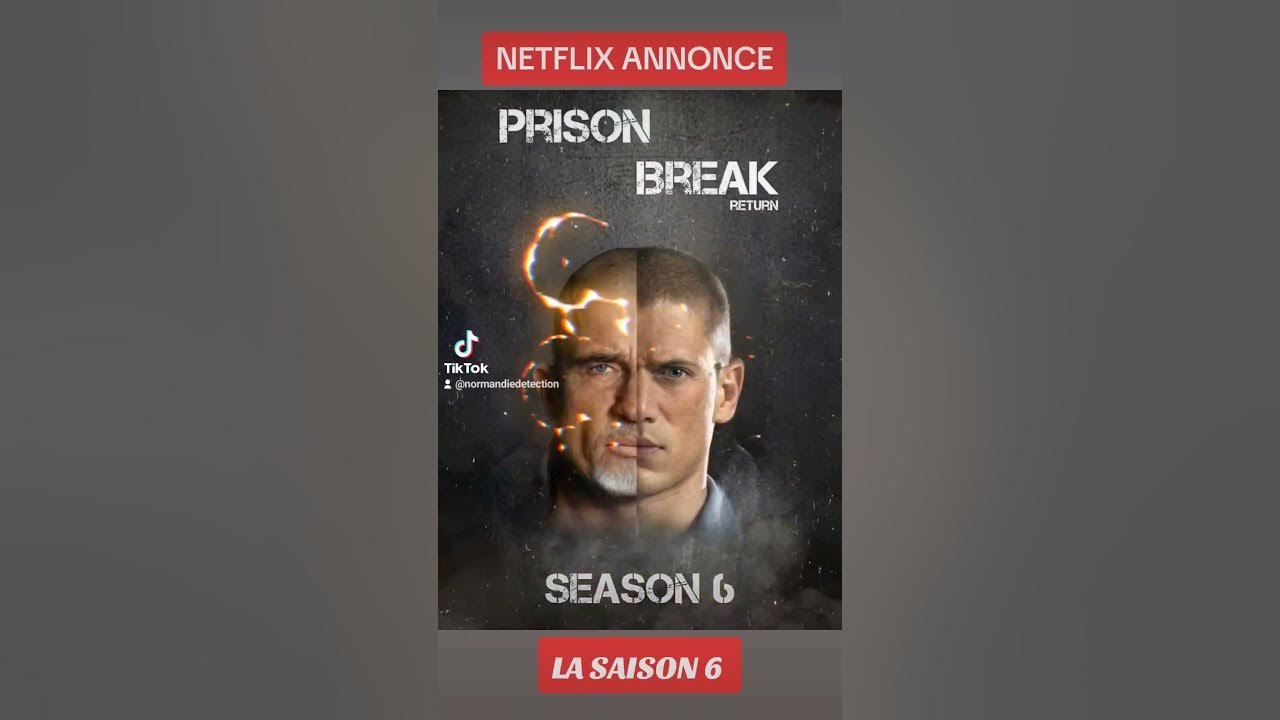 Prison Break Saison 6 Annonce Netflix prisonbreak film netflix