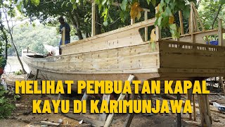 Melihat Proses Pembuatan Kapal Kayu di Karimunjawa