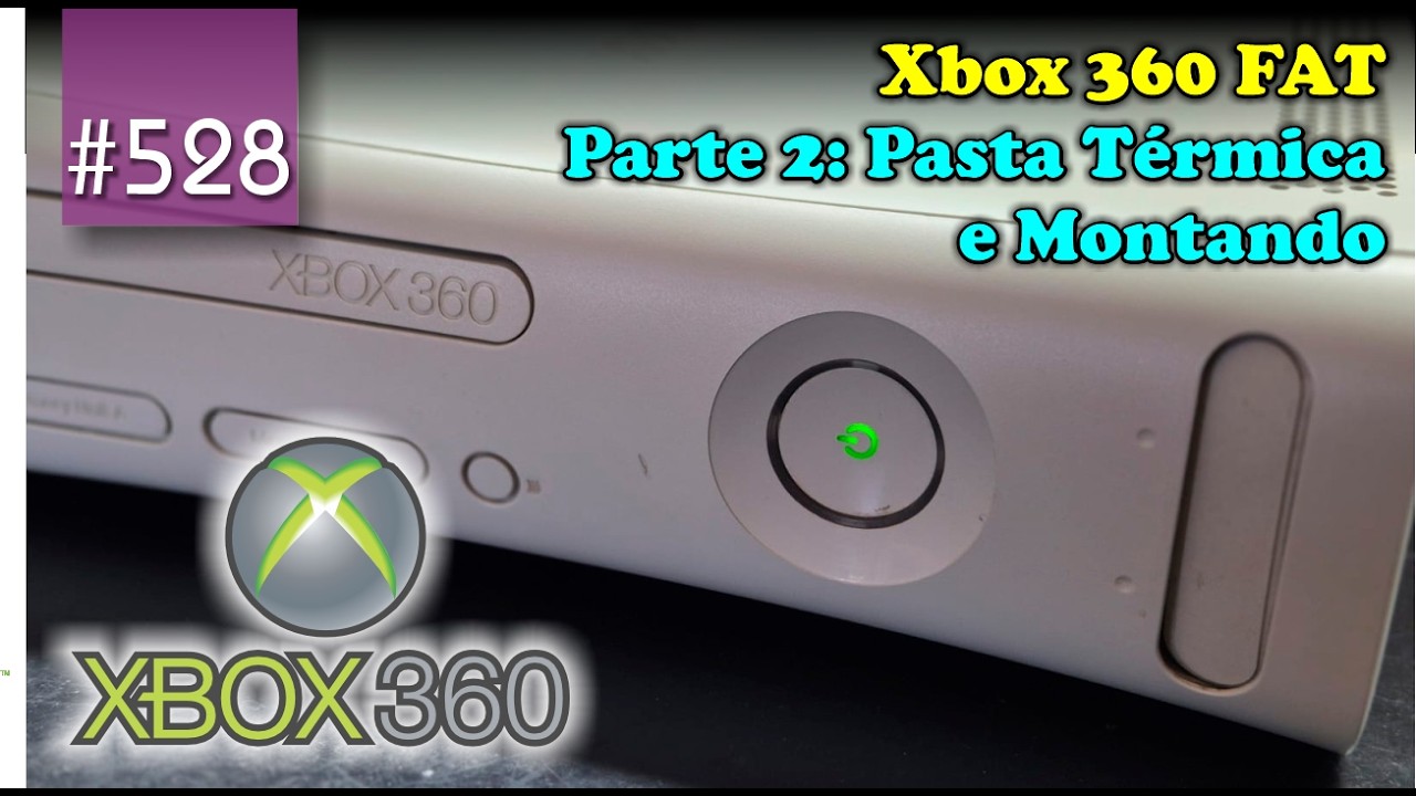 Manutenção #528 - Xbox 360 FAT - Parte 2: Pasta Térmica e Montando