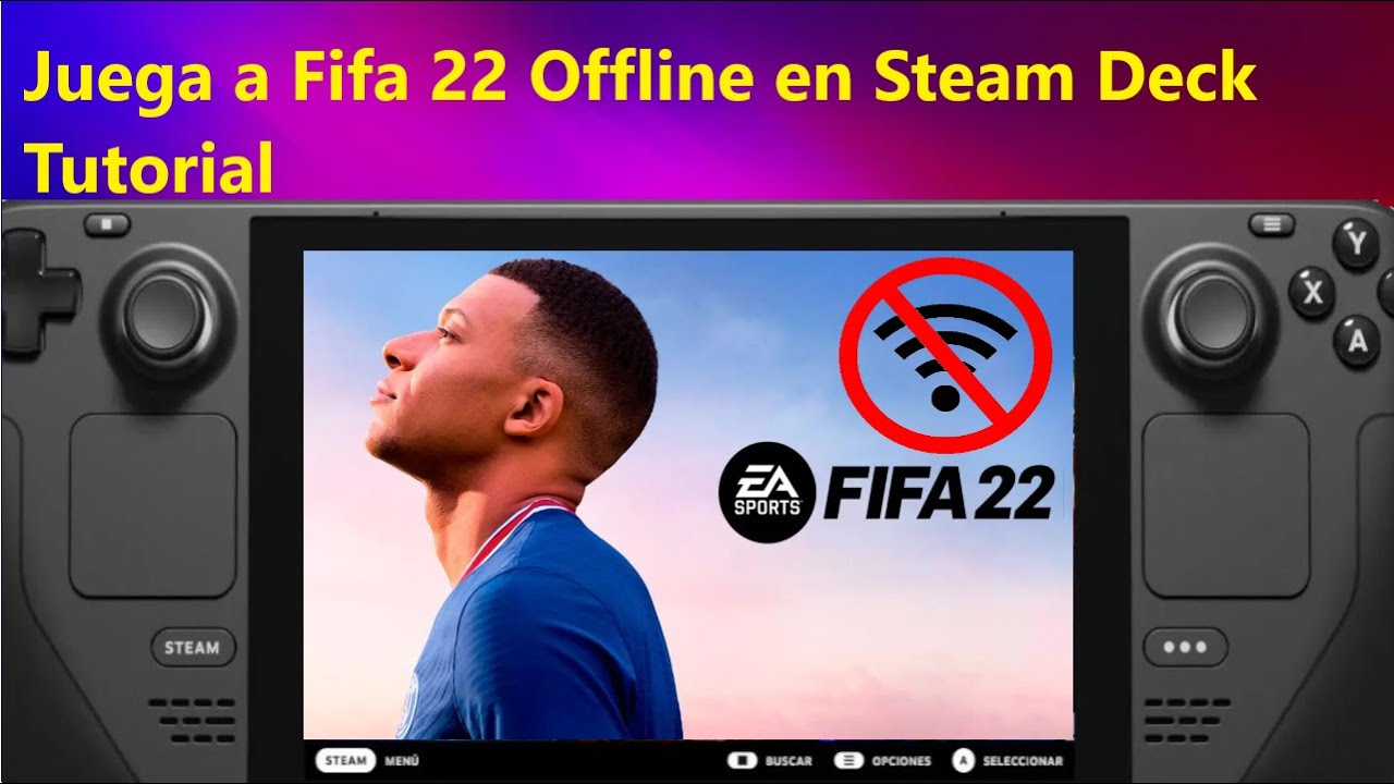 Como jugar a Fifa 22 offline en Steam Deck YouTube