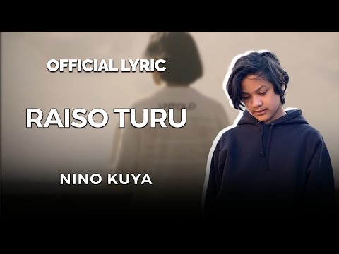 Nino Kuya - Raiso Turu (Offcial Lyric)