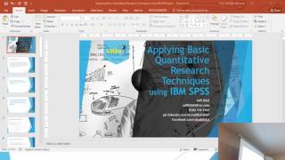 Applying Basic Quantitative Research Techniques using IBM SPSS - Part II