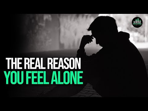 The REAL Reason You Feel Alone