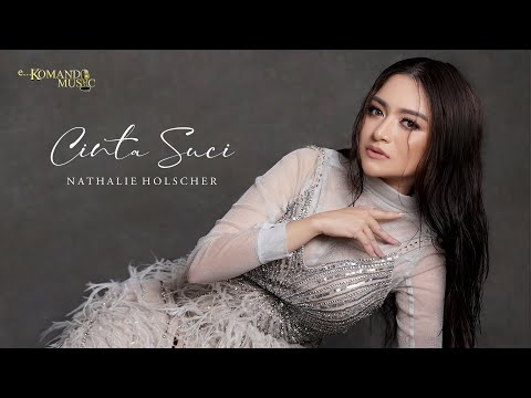 NATHALIE HOLSCHER - CINTA SUCI (OFFICIAL MUSIC VIDEO)