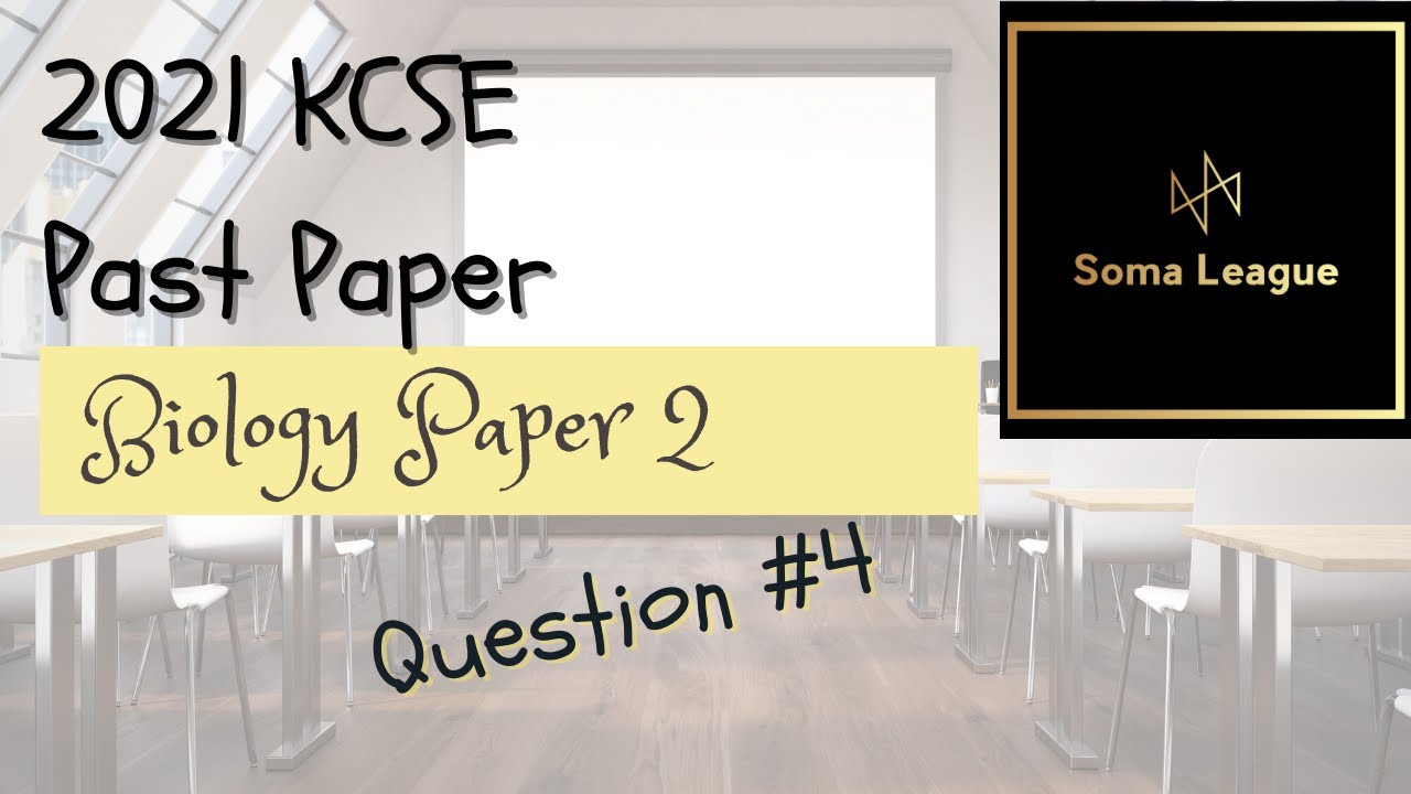 2021 KCSE BIOLOGY PAPER 2 QUESTION 4
