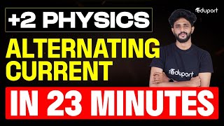 Alternating Current in 23 Minutes | Plus Two Physics Chapter 7 Summary | Eduport Plus Two