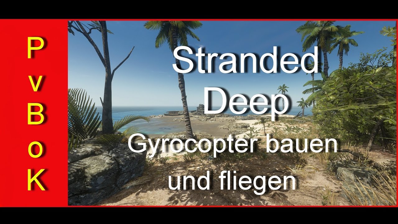 Stranded Deep, Gameplay, PC,  "Gyrocopter", HD, Deutsch #63