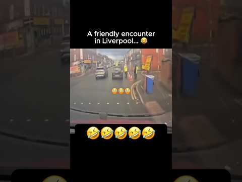 A friendly encounter in Liverpool.. 🤣🤣 #shorts #funny #funnymemes #memes #road #police #driver thumbnail