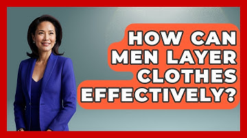 How Can Men Layer Clothes Effectively? | The Sharp Dressed Gent