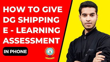 How To Give DG Shipping E - Learning Assessment in Phone || Kapeesh Gautam